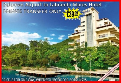 Dalaman Airport to Labranda Mares Hotel Marmaris